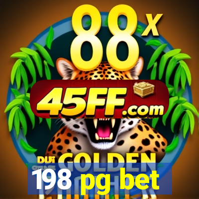 198 pg bet